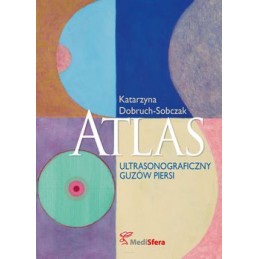 Atlas ultrasonograficzny guzów piersi