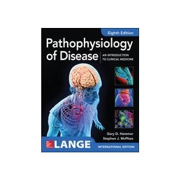 Pathophysiology of Disease: An Introduction to Clinical Medicine 8E (IE)