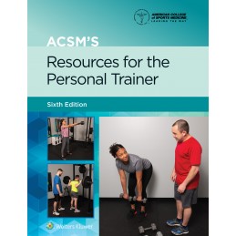 ACSM's Resources for the Personal Trainer 6e Lippincott Connect Print Book and Digital Access Card Package