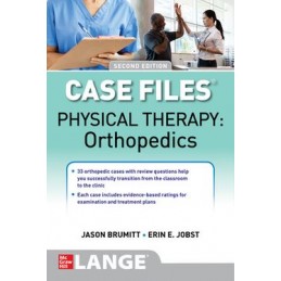 Case Files: Physical Therapy: Orthopedics, Second Edition