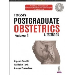 Postgraduate Obstetrics: A Textbook: (Volume 1)
