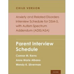 Anxiety and Related Disorders Interview Schedule for DSM-5, Child and Parent Version, with Autism Spectrum Addendum (ADIS/ASA)