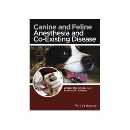 Canine and Feline Anesthesia and Co-Existing Disease