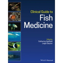 Clinical Guide to Fish Medicine