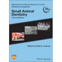 Blackwell's Five-Minute Veterinary Consult Clinical Companion: Small Animal Dentistry