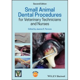 Small Animal Dental Procedures for Veterinary Technicians and Nurses