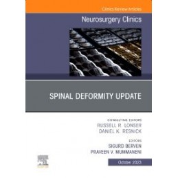 Spinal Deformity Update, An Issue of Neurosurgery Clinics of North America