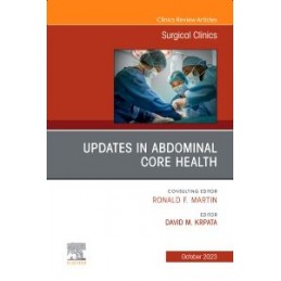 Updates in Abdominal Core Health, An Issue of Surgical Clinics