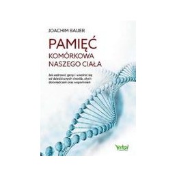 Pamięć komórkowa naszego ciała