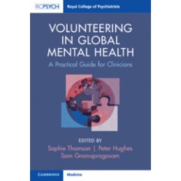 Volunteering in Global Mental Health: A Practical Guide for Clinicians