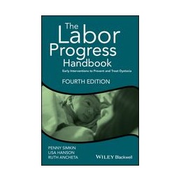 The Labor Progress Handbook: Early Interventions to Prevent and Treat Dystocia