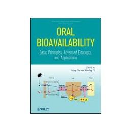 Oral Bioavailability: Basic Principles, Advanced Concepts, and Applications