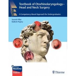 Textbook of Otorhinolaryngology - Head and Neck Surgery: A Competency-Based Approach for Undergraduates