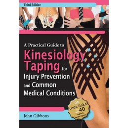 Practical Guide to Kinesiology Taping for Injury Prevention and Common Medical Conditions