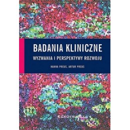 Badania kliniczne. Wyzwania...