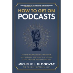 How to Get on Podcasts:...