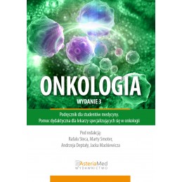 ONKOLOGIA Podręcznik dla studentów medycyny. Pomoc dydaktyczna dla lekarzy specjalizujących się w onkologii.