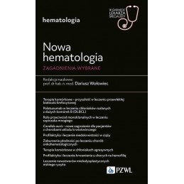 Nowa Hematologia - zagadnienia wybrane. Część 3. (2024)