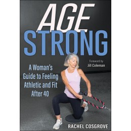 Age Strong: A Woman's Guide...