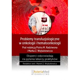 Problemy transfuzjologiczne w onkologii i hematoonkologii