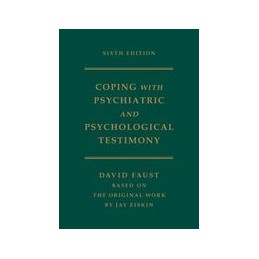 Ziskin's Coping with Psychiatric and Psychological Testimony