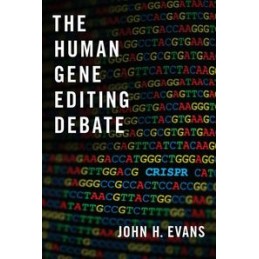 The Human Gene Editing Debate