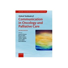 Oxford Textbook of Communication in Oncology and Palliative Care