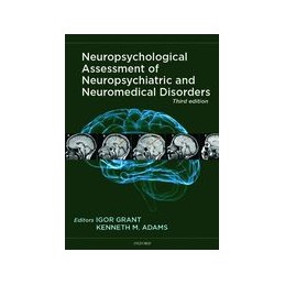 Neuropsychological Assessment of Neuropsychiatric and Neuromedical Disorders