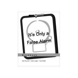 It's Only a False Alarm: Workbook