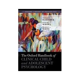 The Oxford Handbook of Clinical Child and Adolescent Psychology