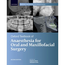 Oxford Textbook of Anaesthesia for Oral and Maxillofacial Surgery, Second Edition