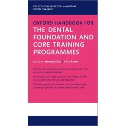 Oxford Handbook for the Dental Foundation and Core Training Programmes