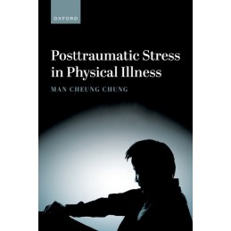 Posttraumatic Stress in Physical Illness