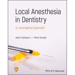 Local Anesthesia in Dentistry: A Locoregional Approach