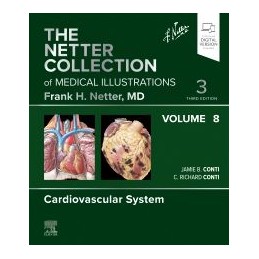 The Netter Collection of Medical Illustrations: Cardiovascular System, Volume 8