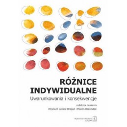 Różnice indywidualne. Uwarunkowania i konsekwencje.