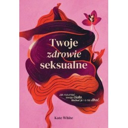 Twoje zdrowie seksualne