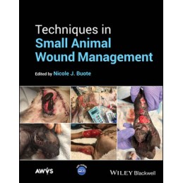 Techniques in Small Animal Wound Management