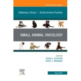 Small Animal Oncology, An Issue of Veterinary Clinics of North America: Small Animal Practice