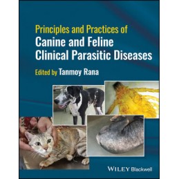 Principles and Practices of Canine and Feline Clinical Parasitic Diseases