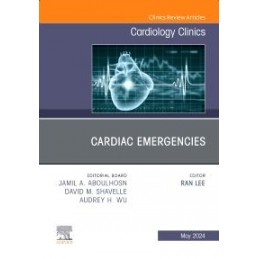 Cardiac Emergencies, An Issue of Cardiology Clinics