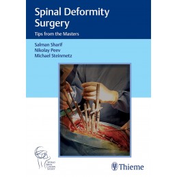 Spinal Deformity Surgery: Tips from the Masters