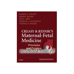 Creasy and Resnik's Maternal-Fetal Medicine: Principles and Practice