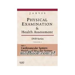 Physical Examination and Health Assessment DVD Series: DVD 7: Cardiovascular System: Peripheral Vascular System and Lymphatic Sy