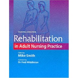 Rehabilitation in Adult Nursing Practice