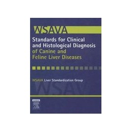 WSAVA Standards for Clinical and Histological Diagnosis of Canine and Feline Liver Diseases