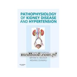 Pathophysiology of Kidney Disease and Hypertension