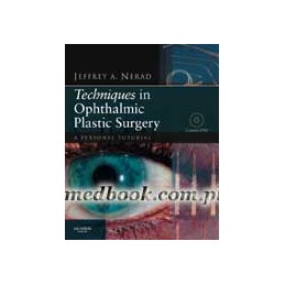 Techniques in Ophthalmic Plastic Surgery