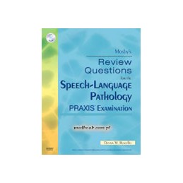 Mosby's Review Questions for the Speech-Language Pathology PRAXIS Examination