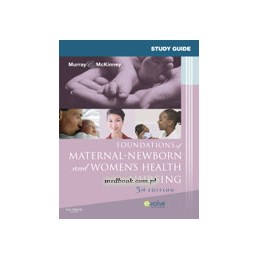 Study Guide for Foundations of Maternal-Newborn and Women's Health Nursing